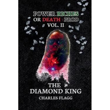 Power Riches Or Death -PROD Vol. II: The Diamond King