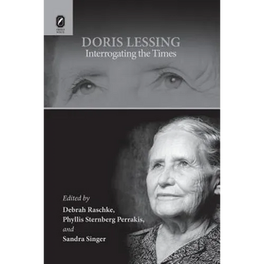 Doris Lessing: Interrogating the Times