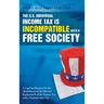 The U.S. Individual Income Tax Is Incompatible with a Free Society
