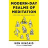 Modern-Day Psalms of Meditation: With Study and Discussion Guide