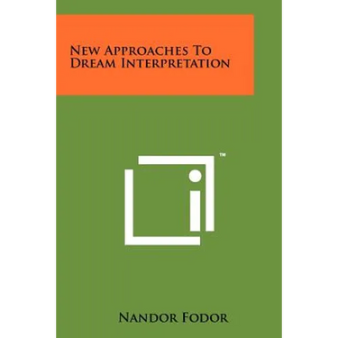 New Approaches To Dream Interpretation