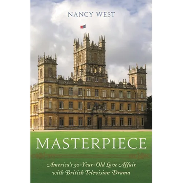 Masterpiece: America's 50-Year-Old Love Affair with British Television Drama