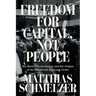 Freedom for Capital, Not People: The Mont Pèlerin Society and the Origins of the Neoliberal Monetary Order