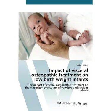 Impact of visceral osteopathic treatment on low birth weight infants