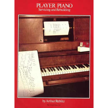Player Piano: Servicing and Rebuilding
