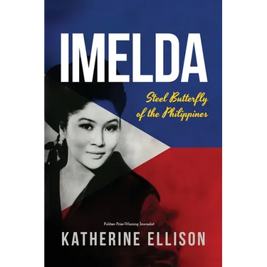 Imelda: Steel Butterfly of the Philippines, 3rd Edition