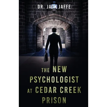 The New Psychologist at Cedar Creek Prison