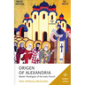 Origen of Alexandria: Master Theologian of the Early Church