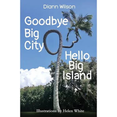 Goodbye Big City, Hello Big Island