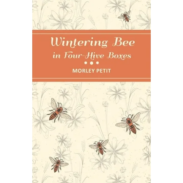 Wintering Bees in Four-Hive Boxes