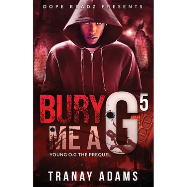 Bury Me A G 5: Young OG (The Prequel)