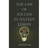 The Law Of Success in Sixteen Lessons