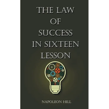 The Law Of Success in Sixteen Lessons