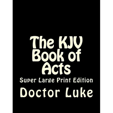 The KJV Book of Acts: Super Large Print Edition