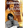 Gehring Lost & Found: Selected Essays (hardback)