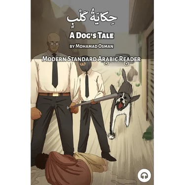 A Dog's Tale: Modern Standard Arabic Reader