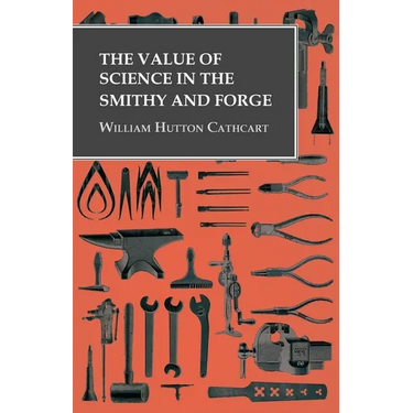 The Value of Science in the Smithy and Forge