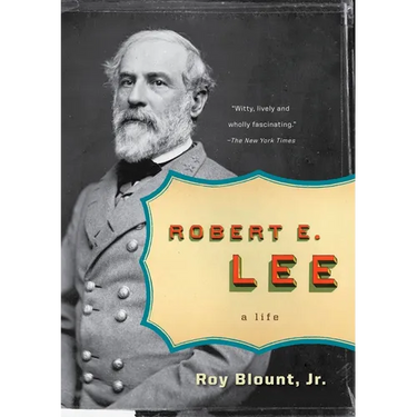Robert E. Lee: A Life