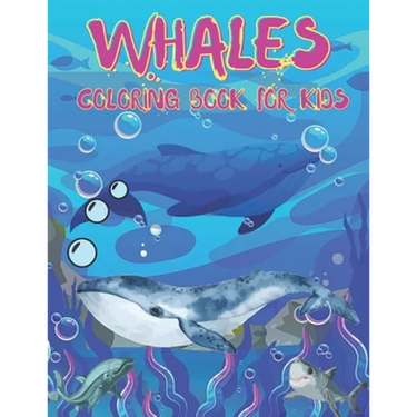Whales Coloring Book For Kids: Whales Coloring Book for All Kids. 36 Whales Designs.