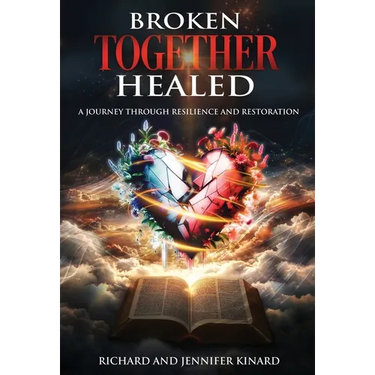 Broken TOGETHER Healed: A Journey Through Resilience and Restoration