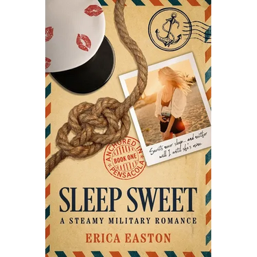 Sleep Sweet: A Steamy Military Romance