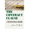 The Contract Clause: A Constitutional History