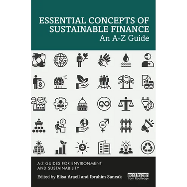 Essential Concepts of Sustainable Finance: An A-Z Guide