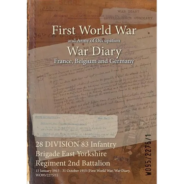 28 DIVISION 83 Infantry Brigade East Yorkshire Regiment 2nd Battalion: 15 January 1915 - 31 October 1915 (First World War, War Diary, WO95/2275/1)