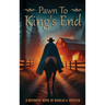 Pawn to King's End: A Gripping Historical Thriller of Espionage, War, and Survival