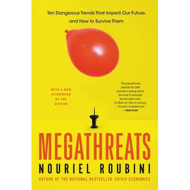 MegaThreats: Ten Dangerous Trends That Imperil Our Future, And How to Survive Them