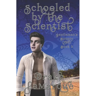 Schooled by the Scientist: Historical MMM+ gay harem paranormal romance