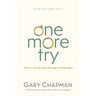 One More Try: What to Do When Your Marriage Is Falling Apart