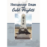 Manzanar Daze and Cold Nights