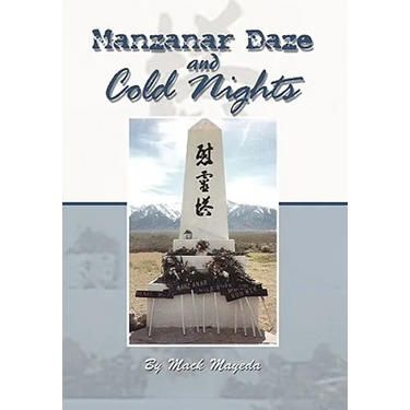 Manzanar Daze and Cold Nights
