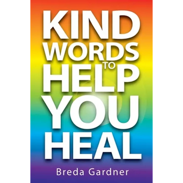 Kind Words To Help You Heal: Over 100 articles, questions & answers on natural health