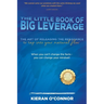 The Little Book of Big Leverage