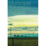Municipal Boundary Battles