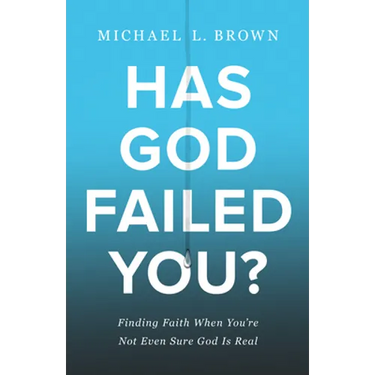 Has God Failed You?
