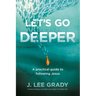Let's Go Deeper: A Practical Guide to Following Jesus