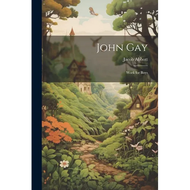 John Gay: Work for Boys