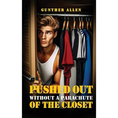 Pushed Out of the Closet Without A Parachute