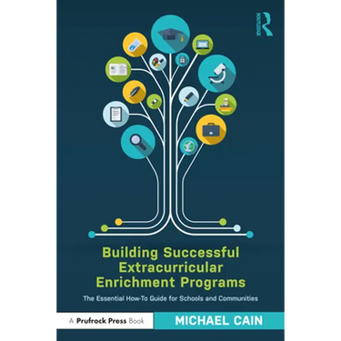 Building Successful Extracurricular Enrichment Programs: The Essential How-To Guide for Schools and Communities