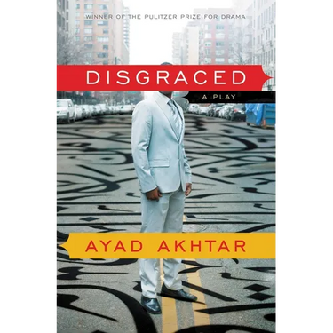 Disgraced: A Play