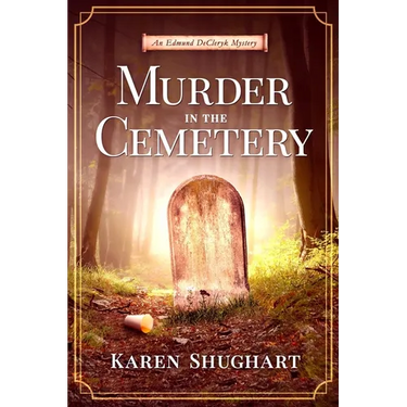 Murder in the Cemetery: An Edmund DeCleryk Mystery