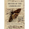 Moths of the Limberlost: Fully Illustrated Edition: Large Print Edition for a better reading experience