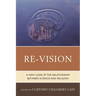 Re-Vision: A New Look at the Relationship Between Science and Religion