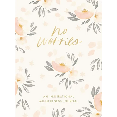 No Worries: An Inspirational Mindfulness Journal