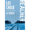 61 Hours: A Reacher Novel