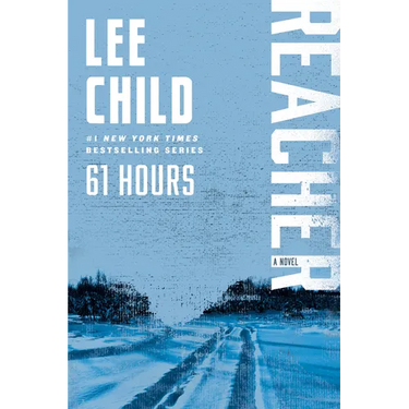 61 Hours: A Reacher Novel