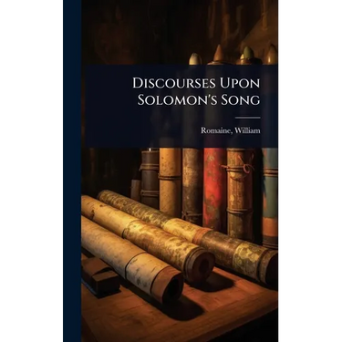 Discourses Upon Solomon's Song
